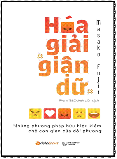 Hóa Giải Giận Dữ (NXB Thế Giới 2016) - Masako Fujii, 116 Trang