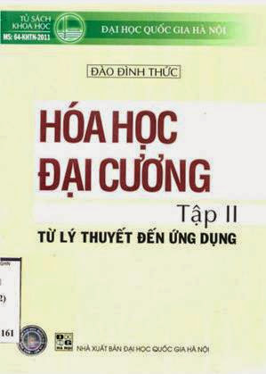 Hóa Học Đại Cương Tập 2-Từ Lý Thuyết Đến Ứng Ụng - Đào Đình Thức, 290 Trang
