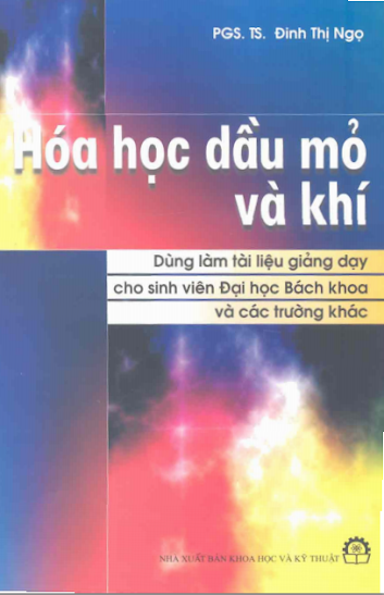 Hóa Học Dầu Mỏ Và Khí (NXB Khoa Học Kỹ Thuật 2006) - Đinh Thị Ngọ, 252 Trang