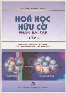 Hóa Học Hữu Cơ Phần Bài Tập Tập 1 (NXB Khoa Học Kỹ Thuật 2003) - Ngô Thị Thuận, 188 Trang