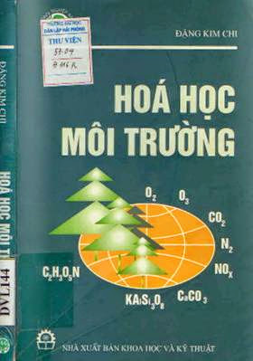 Hóa Học Môi Trường Tập 1 (NXB Khoa Học Kỹ Thuật 1999) - Đặng Kim Chi, 262 Trang