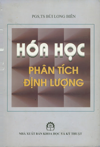 Hóa Học Phân Tích Định Lượng (NXB Khoa Học Kỹ Thuật 2001) - Bùi Long Biên, 234 Trang