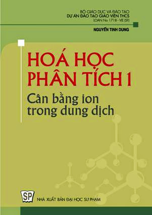 Hóa Học Phân Tích Phần 1-Cân Bằng ION Trong Dung Dịch - Nguyễn Tinh Dung, 170 Trang