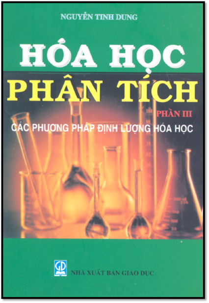 Hóa Học Phân Tích Phần 3-Các Phương Pháp Định Lượng Hóa Học - Nguyễn Tinh Dung, 305 Trang