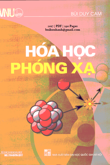 Hóa Học Phóng Xạ (NXB Đại Học Quốc Gia 2017) - Bùi Duy Cam, 290 Trang
