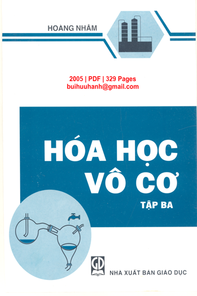 Hóa Học Vô Cơ Tập 3-Các Nguyên Tố Chuyển Tiếp (NXB Giáo Dục 2005) - Hoàng Nhâm, 329 Trang