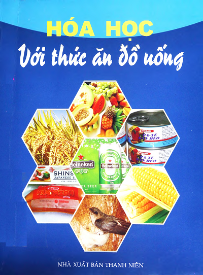 Hóa Học Với Thức Ăn Đồ Uống (NXB Thanh Niên 2014) - Dương Văn Đảm, 247 Trang