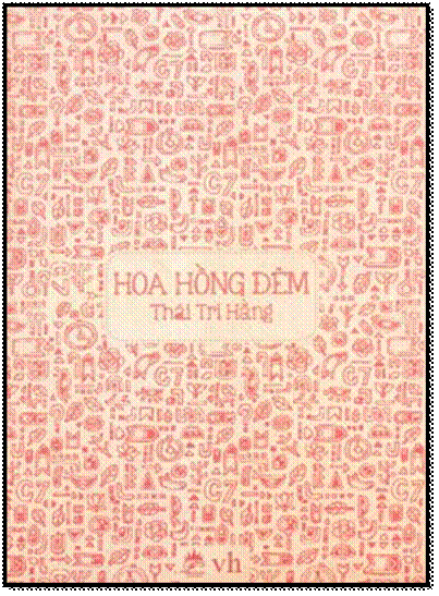 Hoa Hồng Đêm (NXB Văn Học 2013) - Thái Trí Hằng, 422 Trang