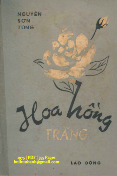 Hoa Hồng Trắng (NXB Lao Động 1975) - Nguyễn Sơn Tùng, 355 Trang