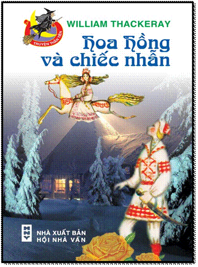 Hoa Hồng Và Chiếc Nhẫn (NXB Hội Nhà Văn 2005) - William Thackeray, 176 Trang
