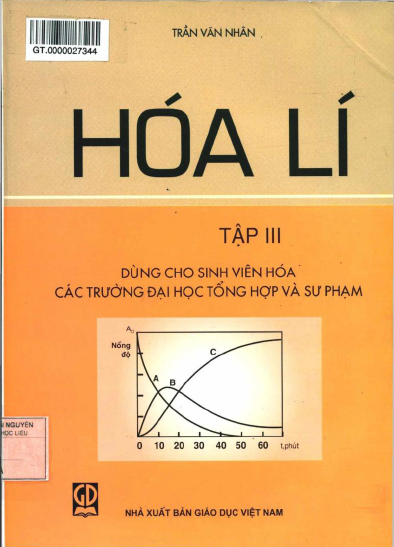 Hóa Lí Tập 3-Động Hóa Học Và Xúc Tác (NXB Giáo Dục 2011) - Trần Văn Nhân, 295 Trang