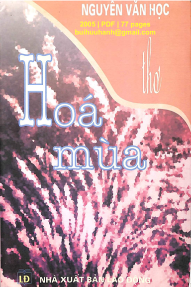 Hóa Mùa (NXB Lao Động 2005) - Nguyễn Văn Học, 77 Trang