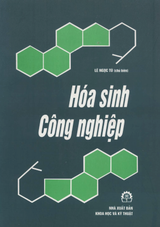 Hóa Sinh Công Nghiệp (NXB Khoa Học Kỹ Thuật 2002) - Lê Ngọc Tú, 389 Trang