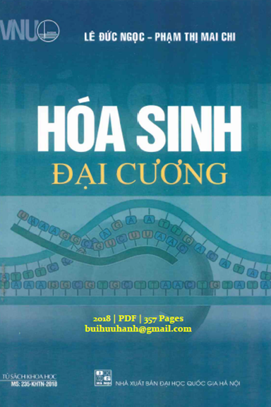Hóa Sinh Đại Cương (NXB Đại Học Quốc Gia 2018) - Lê Đức Ngọc, 357 Trang