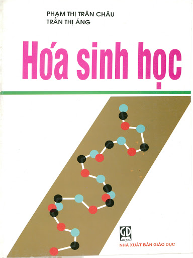 Hóa Sinh Học (NXB Giáo Dục 2009) - Phạm Thị Trân Châu, 279 Trang