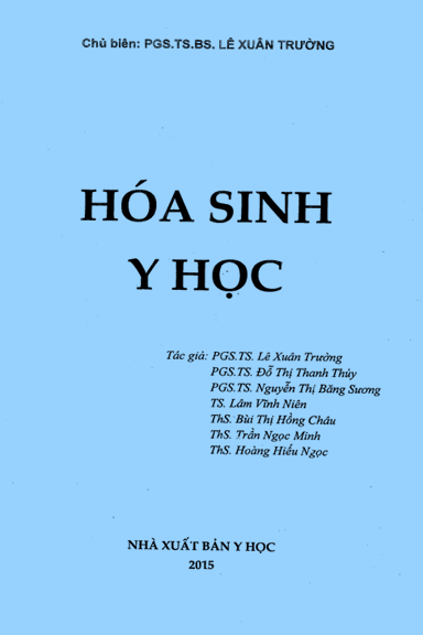 Hóa Sinh Y Học (NXB Y Học 2015) - Lê Xuân Trường, 476 Trang