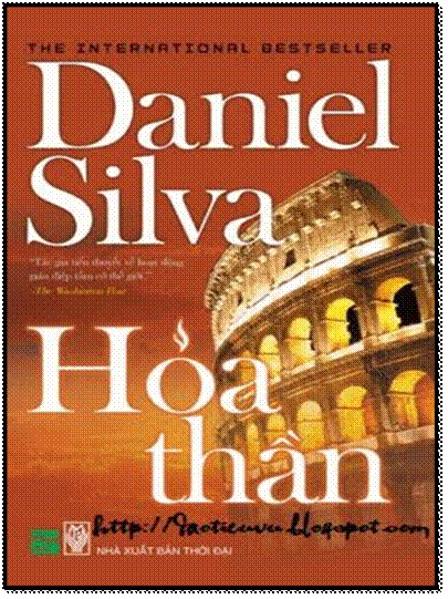 Hỏa Thần (NXB Thời Đại 2009) - Daniel Silva, 456 Trang