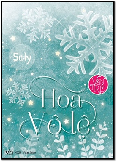 Hoa Vô Lệ (NXB Văn Học 2013) - Suly, 524 Trang
