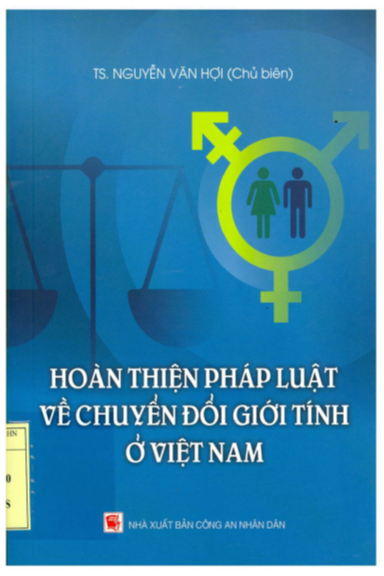 Hoàn Thiện Pháp Luật Về Chuyển Đổi Giới Tính Ở Việt Nam (NXB Công An 2020) - Nguyễn Văn Hợi, 321 Tr