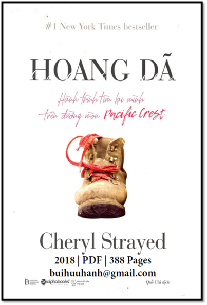 Hoang Dã-Hành Trình Tìm Lại Mình Trên Đường Mòn Pacific Crest (NXB Thế Giới 2018) - Cheryl Strayed