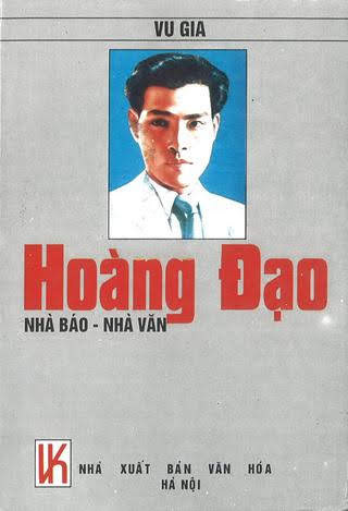 Hoàng Đạo-Nhà Báo, Nhà Văn (NXB Văn Hóa 1996) - Vu Gia, 464 Trang