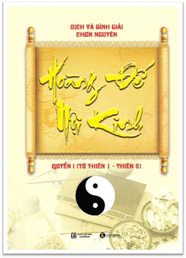 Hoàng Đế Nội Kinh Quyển 1 (NXB Lao Động 2016) - Chơn Nguyên, 700 Trang
