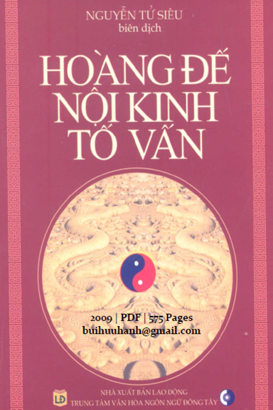 Hoàng Đế Nội Kinh Tố Vấn (NXB Lao Động 2009) - Nguyễn Tử Siêu, 575  Trang