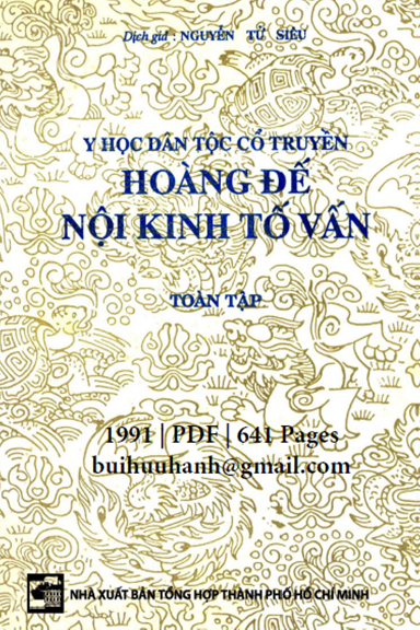 Hoàng Đế Nội Kinh Tố Vấn Toàn Tập (NXB Tổng Hợp 1991) - Nguyễn Tử Siêu, 641 Trang
