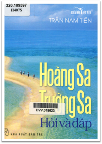 Hoàng Sa Trường Sa Hỏi Và Đáp (NXB Trẻ 2011) - Trần Nam Tiến, 358 Trang