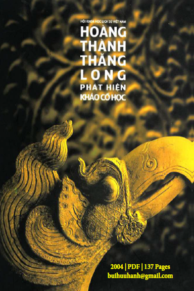Hoàng Thành Thăng Long Phát Hiện Khảo Cổ Học (NXB Hà Nội 2004) - Phan Huy Lê, 137 Trang