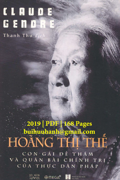 Hoàng Thị Thế-Con Gái Đề Thám (NXB Hà Nội 2019) - Claude Gendre, 168 Trang
