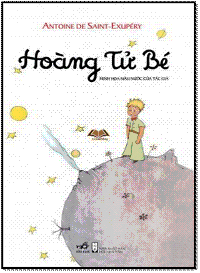 Hoàng Tử Bé (NXB Hội Nhà Văn 2015) - Antoine de Saint-Exupéry, 104 Trang