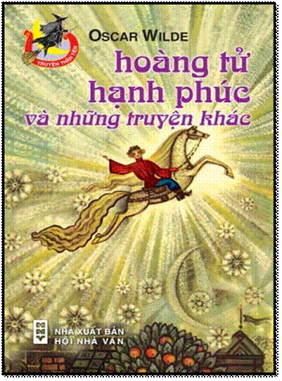 Hoàng Tử Hạnh Phúc Và Những Truyện Khác (NXB Hội Nhà Văn 2005) - Oscar Wilde, 216 Trang