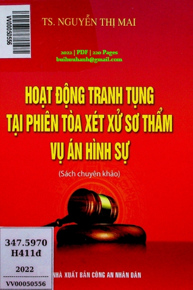 Hoạt Động Tranh Tụng Tại Phiên Tòa Xét Xử Sơ Thẩm Vụ Án Hình Sự (NXB Công An 2022) - Nguyễn Thị Mai