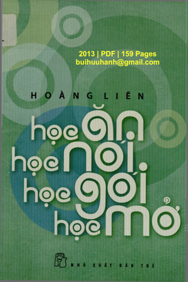 Học Ăn, Học Nói, Học Gói, Học Mở (NXB Trẻ 2013) - Hoàng Liên, 159 Trang