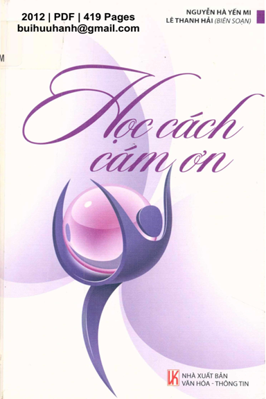Học Cách Cảm Ơn (NXB Văn Hóa Thông Tin 2012) - Nguyễn Hà Yến Mi, 419 Trang