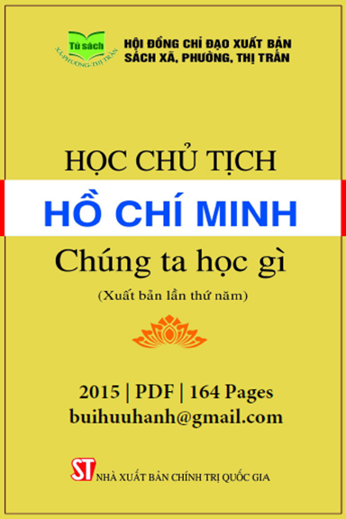Học Chủ Tịch Hồ Chí Minh Chúng Ta Học Gì (NXB Chính Trị 2015) - Phạm Văn Đồng, 164 Trang