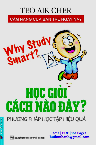 Học Giỏi Cách Nào Đây (NXB Tổng Hợp 2012) - Teo Aik Cher, 162 Trang