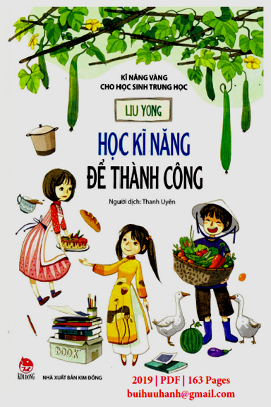 Học Kĩ Năng Để Thành Công (NXB Kim Đồng 2019) - Liu Yong, 163 Trang