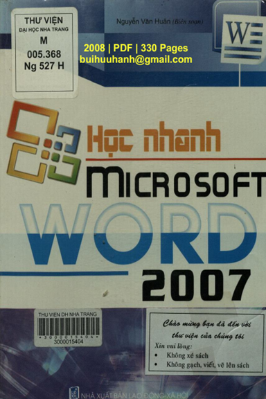 Học Nhanh Microsoft Word 2007 (NXB Lao Động Xã Hội 2008) - Nguyễn Văn Huân, 330 Trang
