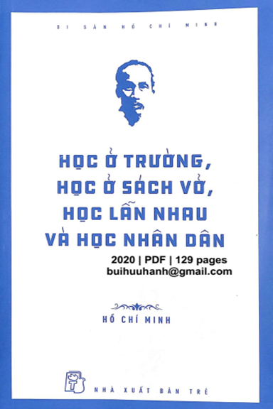 Học Ở Trường, Học Ở Sách Vở, Học Lẫn Nhau Và Học Nhân Dân (NXB Trẻ 2020) - Hồ Chí Minh, 129 Trang