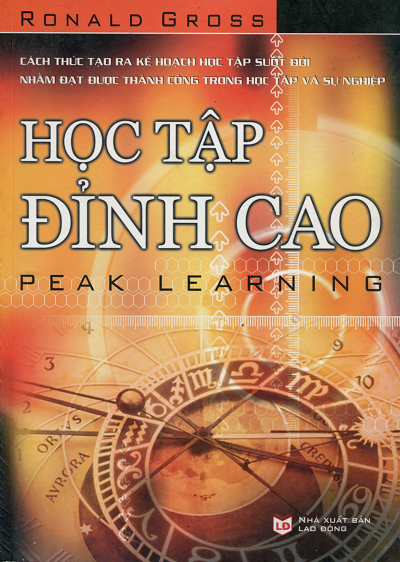 Học Tập Đỉnh Cao (NXB Lao Động 2008) - Ronald Gross, 516 Trang