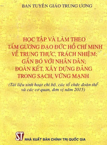 Học Tập Và Làm Theo Tấm Gương Đạo Đức Hồ Chí Minh (NXB Chính Trị 2015) - Nhiều Tác Giả, 66 Trang