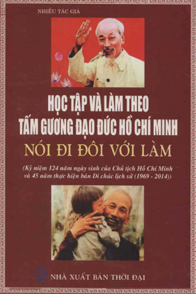 Học Tập Và Làm Theo Tấm Gương Đạo Đức Hồ Chí Minh Nói Đi Đôi Với Làm - Lê Trung Kiên, 420 Trang