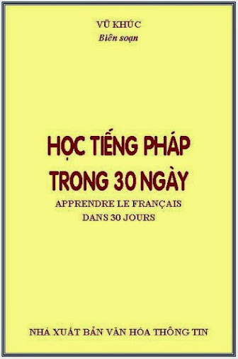 Học Tiếng Pháp Trong 30 Ngày (NXB Văn Hóa Thông Tin 2008) - Vũ Khúc, 328 Trang