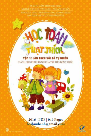 Học Toán Thật Thích Tập 1-Làm Quen Với Số Tự Nhiên Cho Phụ Huynh (NXB Thời Đại 2016) - Chu Cẩm Thơ