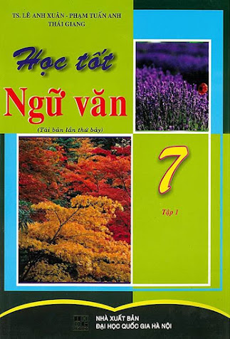 Học Tốt Ngữ Văn 7 Tập 1 (NXB Đại Học Quốc Gia 2008) - Phạm Tuấn Anh, 132 Trang