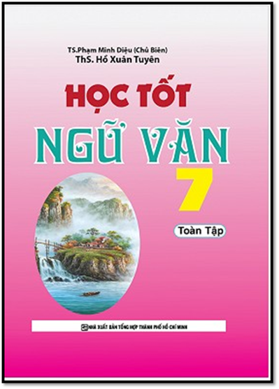 Học Tốt Ngữ Văn 7 Toàn Tập (NXB Tổng Hợp 2016) - Phạm Minh Diệu, 283 Trang