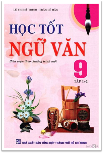 Học Tốt Ngữ Văn 9 Tập 1+2 (NXB Tổng Hợp 2012) - Lê Thị Mỹ Trinh, 245 Trang