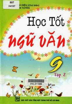 Học Tốt Ngữ Văn 9 Tập 2 (NXB Tổng Hợp 2011) - Ts. Phạm Minh Diệu, 134 Trang